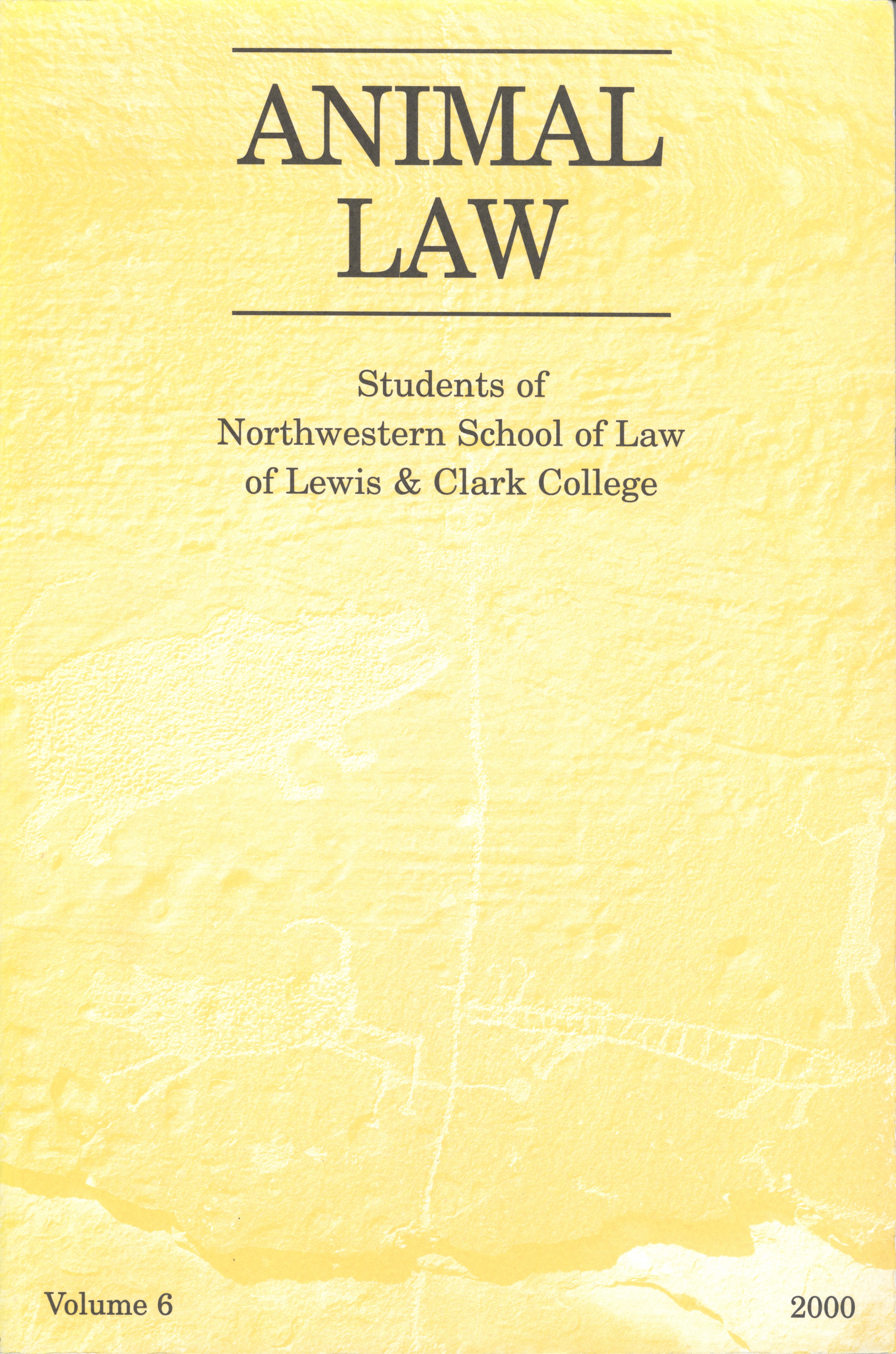 Cover of Animal Law Review Volume 6, Issue 1, 2000