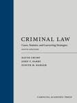 Criminal Law: Cases, Statutes, and Lawyering Strategies