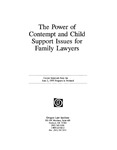 The Power of Contempt and Child Support Issues for Family Lawyers