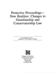 Protective Proceedings - New Realities: Changes to Guardianship and Conservatorship Law