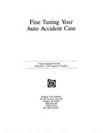 Fine Tuning Your Auto Accident Case