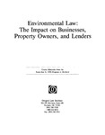 Environmental Law: The Impact on Businesses, Property Owners, and Lenders