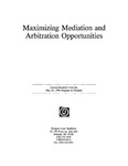 Maximizing Mediation and Arbitration Opportunities